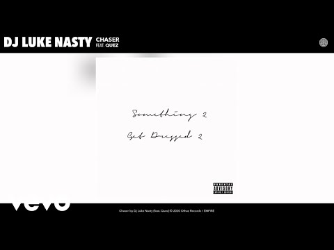 Dj Luke Nasty - Chaser (Audio) ft. Quez