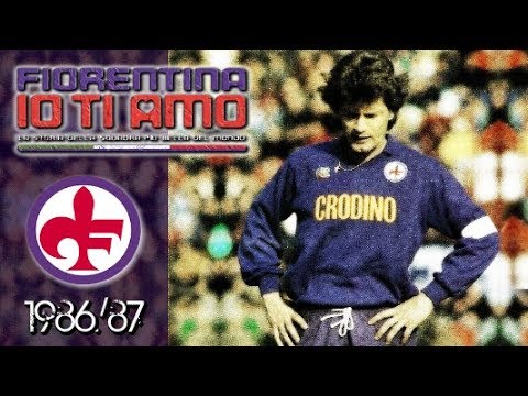 Fiorentina IO TI AMO ● 1986/87 - L' ultima del Capitano