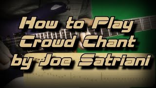 How to Play Crowd Chant by Joe Satriani Как играть, Guitar lesson