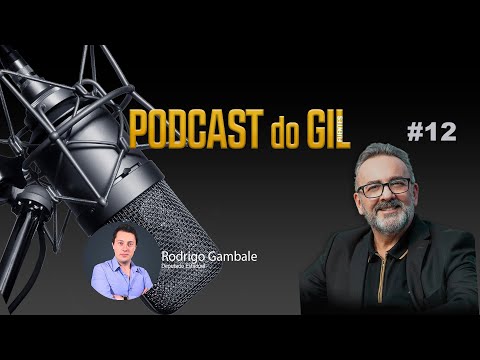 EP12 - Podcast do Gil Fuentes - Rodrigo Gambale
