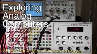 Video thumbnail for Analog Computer Solution of a Basic Physics Problem by Tim Thompson