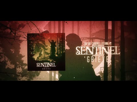 Sentinel - Grieve (2016 Single)