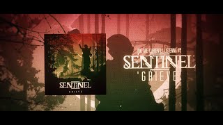 Sentinel - Grieve (2016 Single)
