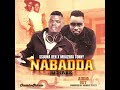 Nabadda Remake Ssuuna Ben Ft Mbaziira Tonny Official Audio Out 2023