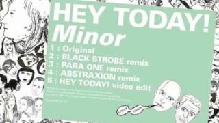 Hey Today! - Minor (Para One remix) - UOP