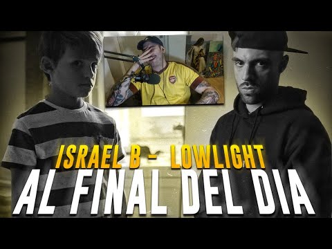 REACCION: ISRAEL B, LOWLIGHT - AL FINAL DEL DIA