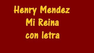 Henry Mendez - Mi Reina con letra ♫ Videos Lyrics HD ♫