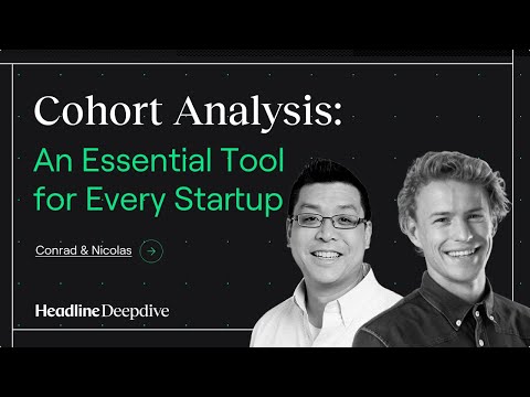 Understanding Cohort Analysis like a PhD: a founder's cheat code to startup financials