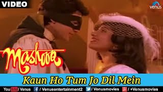 Kaun Ho Tum (Mashooq ) - YouTube
