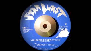 Ewing St. Times - You Should Know By Now