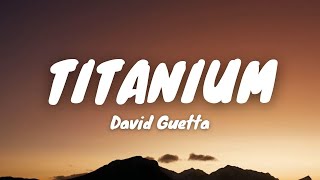 David Guetta - Titanium (Lyrics) ft. Sia