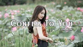 Download lagu Lim Kim - Confess To You ( Sidik Pras Remix ) mp3