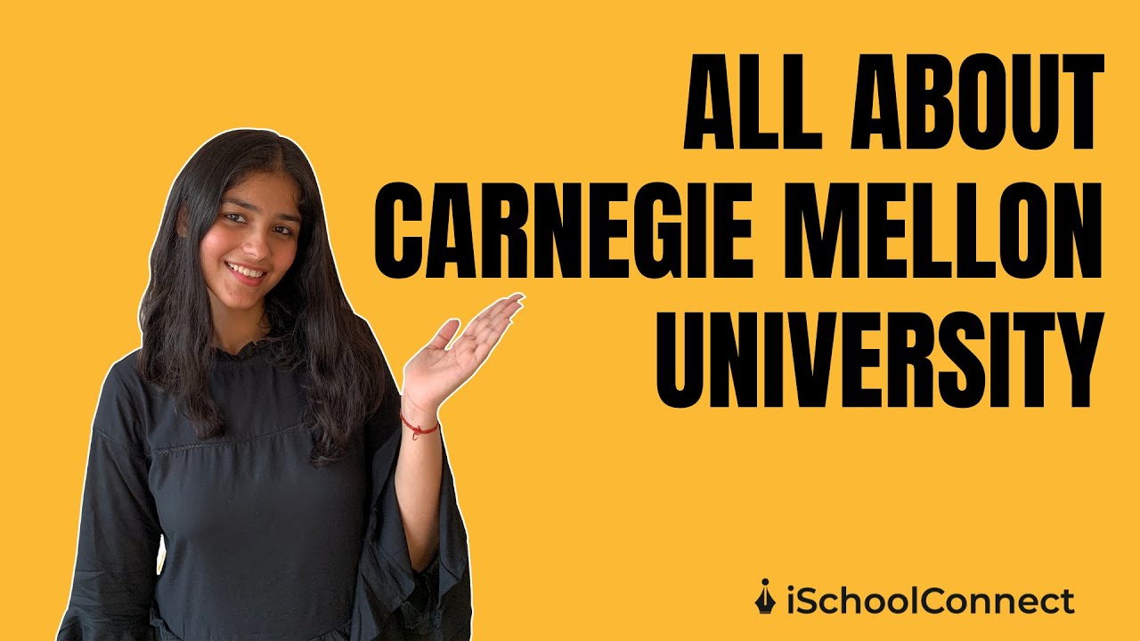 All about Carnegie Mellon University | Tuition fees, Ranks, Programs | iSchoolConnect