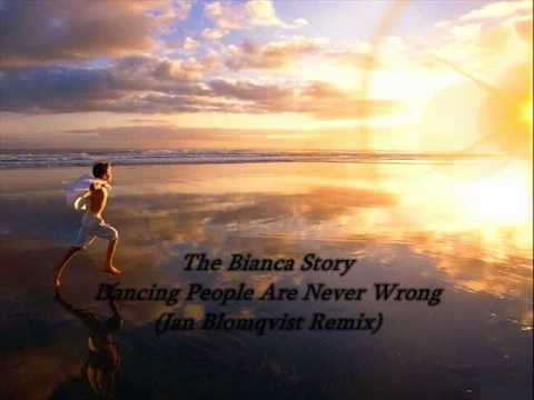 The Bianca Story Dancing People Are Never Wrong (Jan Blomqvist Remix)