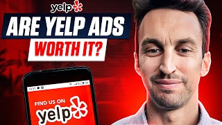 Why You Should Advertise on Yelp, Even Though Many Biz Owners Despise It