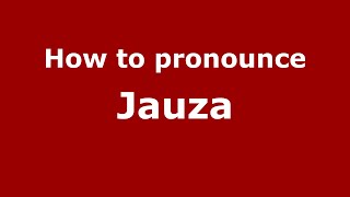 How to pronounce Jauza