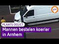 Deze koerier heeft niets in de gaten | Plaats Delict