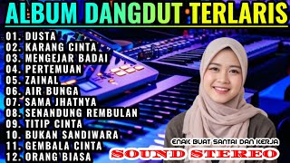 Download lagu ALBUM DANGDUT ORGEN TUNGGAL LAGU PILIHAN TERBARU | DUSTA|KARANG CINTA| AUDIO JERNIH DANGDUT ELEKTON mp3