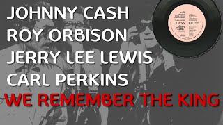 &#39;We Remember The King&#39; : The Class of &#39;55 : Lewis, Cash, Perkins, Orbison