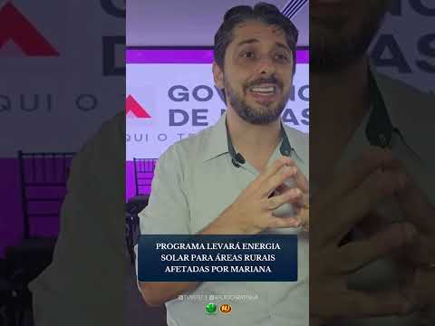 PROGRAMA LEVARÁ ENERGIA SOLAR PARA ÁREAS RURAIS AFETADAS POR MARIANA
