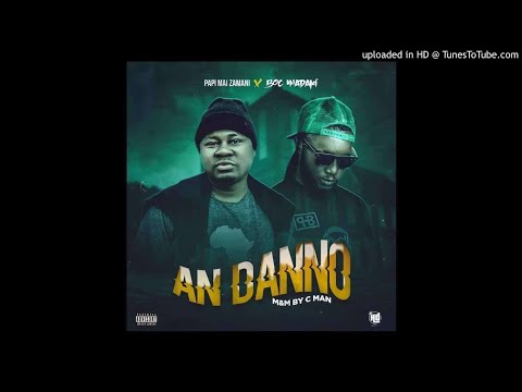 Papi Mai Zamani ft B O C Madaki - An Danno [Official Audio]