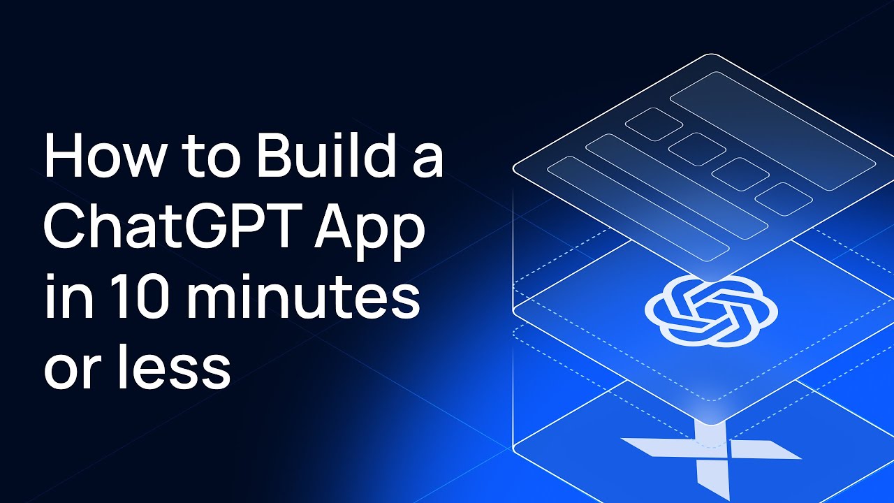 Build a ChatGPT App in 10 Minutes or Less