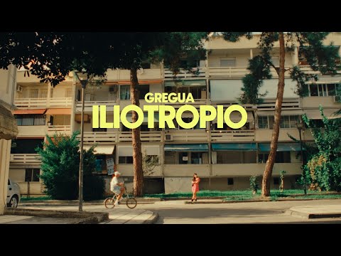 Gregua - ΗΛΙΟΤΡΟΠΙΟ | ILIOTROPIO (Official Music Video)