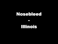 Nosebleed - Illinois 