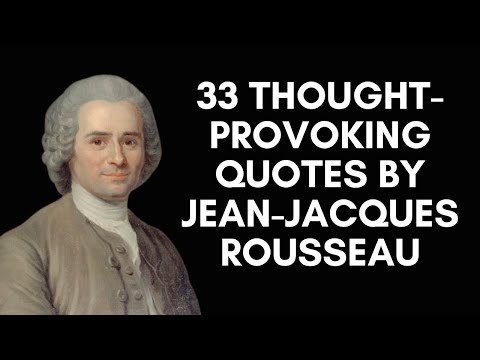 33 Thought Provoking Quotes By Jean Jacques Rousseau