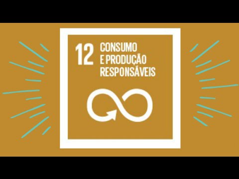 ODS #12 | Consumo e produção responsáveis