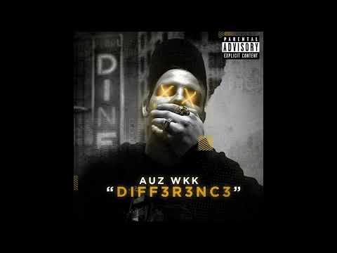 Auz WKK - DIFF3R3NC3 (prod. Keyano)