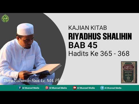 Study of the Book of Riyadhus Shalihin Chapter 45 Hadith 365 to 368 - Buya DR Zulhendri Rais, Lc. MA
