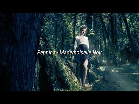 Peppina - Mademoiselle Noir | lyrics