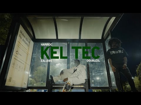 HariRoc, Ealuhri, Double XL - KEL TEC (Official Music Video)