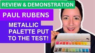 Review & Demonstration of The Paul Rubens Metallic Palette: Put To The Test!