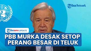 Sekjen PBB Peringatkan Bahaya Perang Besar, Gutteres Desak Serangan di Lebanon & Iran Dihentikan