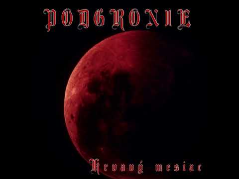 Podgronie - Krvavý mesiac