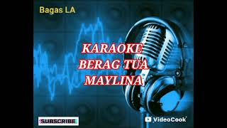 Download lagu BERAG TUA KARAOKE | MAYLINA  mp3