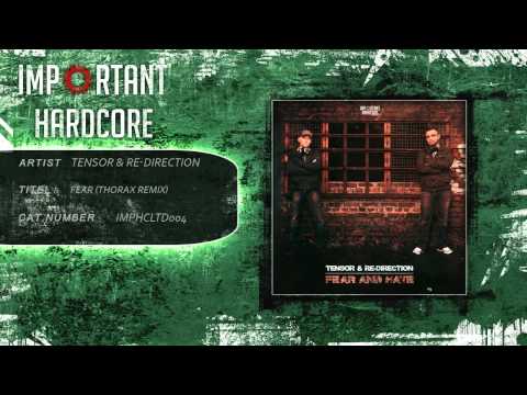 Tensor & Re-Direction ft. MC Axys - Fear (Thorax Remix) [IMPHCLTD004]