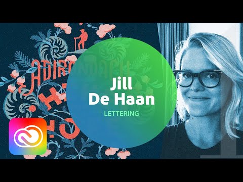 Live Lettering with Jill De Haan 1 of 3 | Adobe Creative Cloud