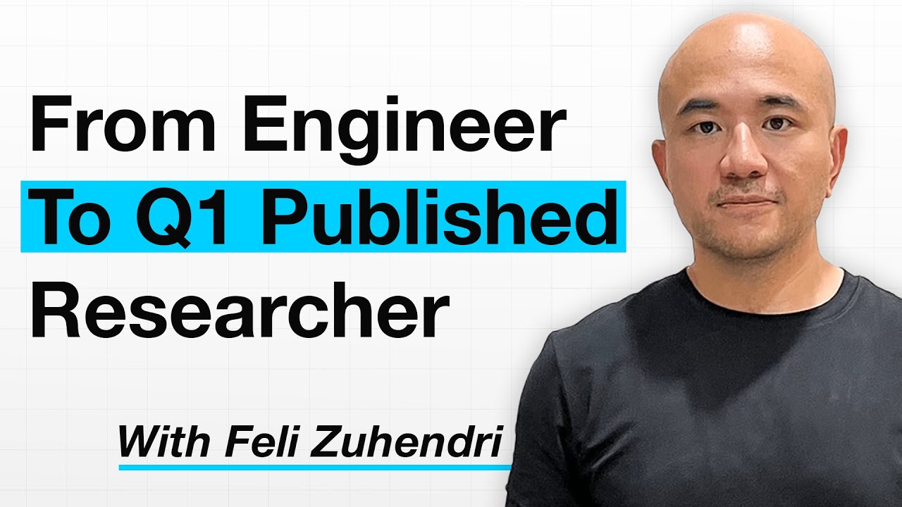 From Engineer to Q1 Published Researcher: Live workshop #32 w Feli Zuhendri