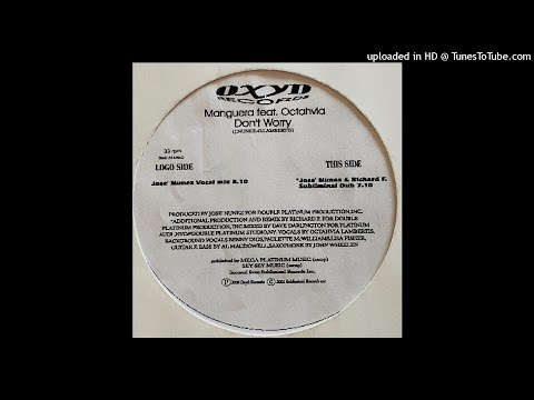 Manguera Featuring Octahvia | Don't Worry (Jose Nunez Vocal Mix)