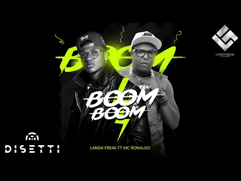 BOOM BOOM - Landa Freak Ft. MC Ronaldo (Audio)