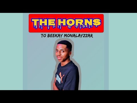 The Horns To Beekay Monalayzzar