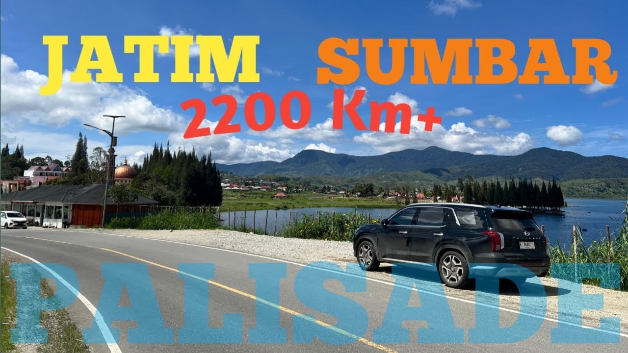 MUDIK LEBARAN 2024 ROAD TRIP KE SUMATERA BARAT DENGAN HYUNDAI PALISADE