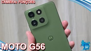 MOTOROLA MOTO G56 - CÂMERA: FUNÇÕES