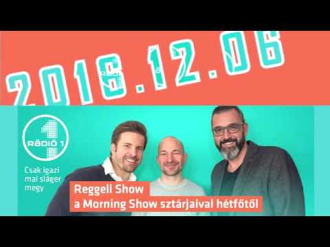 Rádió 1 Reggeli Show Adás 2016 12 06 (Kedd) Pákó megjelent, Bevásárló lista, Lehúzós kari vásár