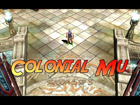 Colonial Mu Season 6 Ep 3 ( Mid Server ) | Mu Online PC