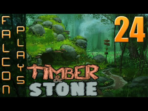 Timber and Stone 1.6+ | Falcon tries mods! | Let's Play Timber and Stone Part 24