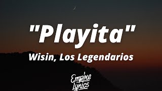 Wisin, Los Legendarios - Playita (Letra) | Sigue bailando, que yo te sigo, Mami, tú quiere candela